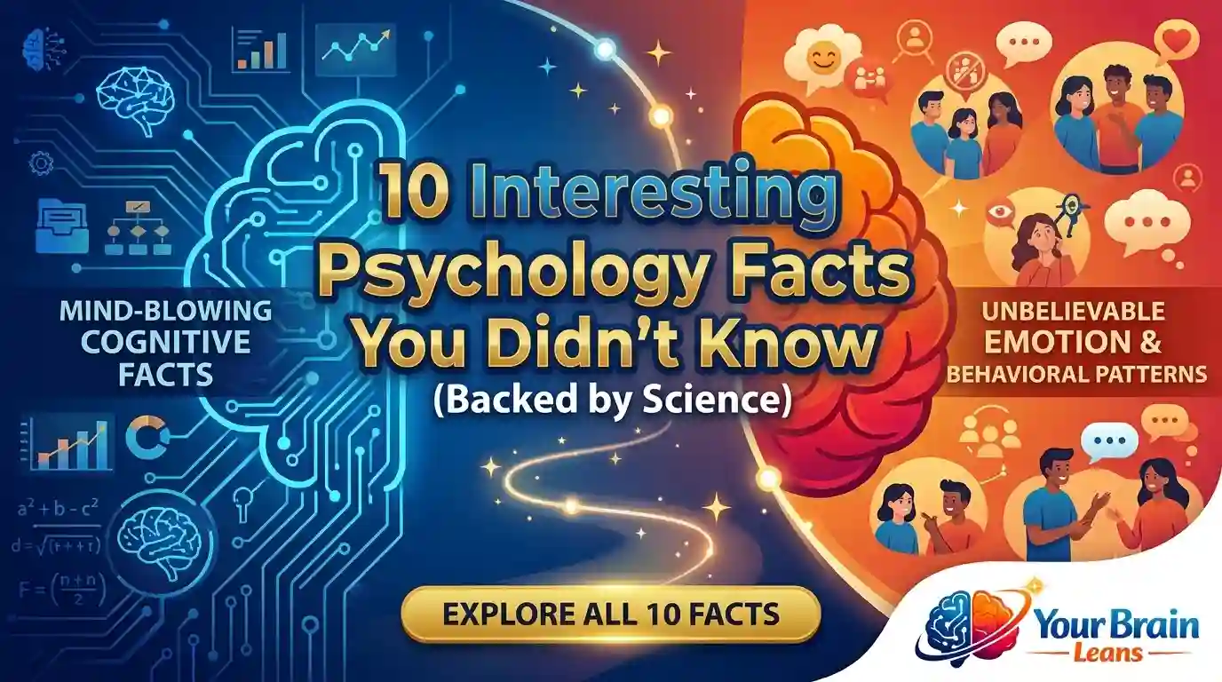 10 Interesting Psychology Facts You Didn't Know (Backed by Science)