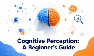 Cognitive Perception A Beginner’s Guide to the Mind