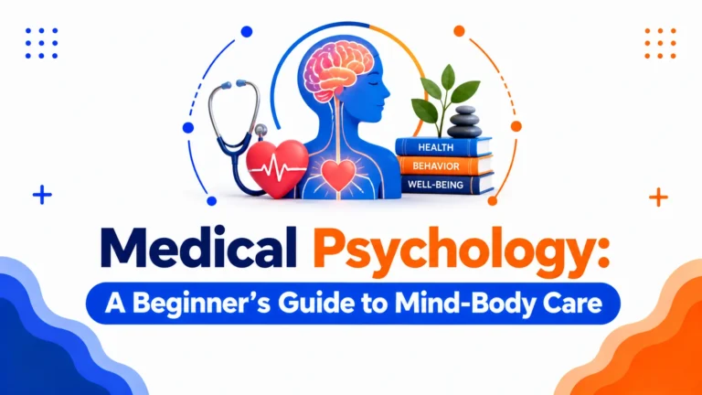 Medical Psychology: A Beginner’s Guide to Mind-Body Care